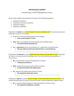 PREPOSITIONS OF MANNER 
Is all about how a certain thing happened or is done. 
 
We can further categorize the prepositions o