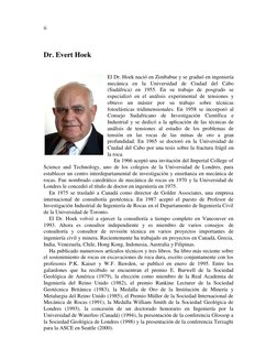 ii 
 
 
 
Dr. Evert Hoek 
 
El Dr. Hoek nació en Zimbabue y se graduó en ingeniería 
mecánica en la Universidad de Ciudad del