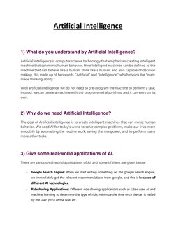 Artificial Intelligence 
 
1) What do you understand by Artificial Intelligence? 
Artificial intelligence is computer science