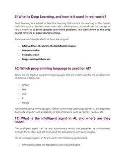 9) What is Deep Learning, and how is it used in real-world? 
Deep learning is a subset of Machine learning that mimics the wo