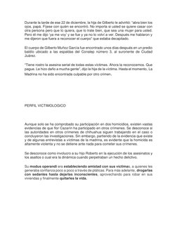 Durante la tarde de ese 22 de diciembre, la hija de Gilberto le advirtió: “abra bien los 
ojos, papá. Fíjese con quién se enc