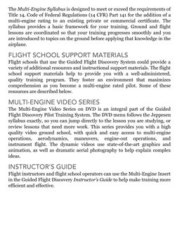 The Multi-Engine Syllabus is designed to meet or exceed the requirements of
Title 14, Code of Federal Regulations (14 CFR) Pa