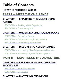Table of Contents
HOW THE TEXTBOOK WORKS
PART I — MEET THE CHALLENGE
CHAPTER 1 — EXPLORING THE MULTI-ENGINE
RATING
SECTION A