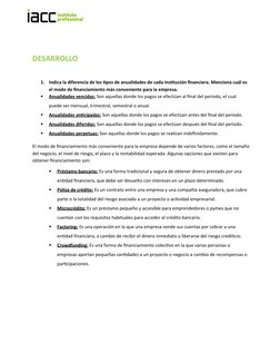 DESARROLLO 
1.
Indica la diferencia de los tipos de anualidades de cada institución financiera. Menciona cuál es 
el modo de