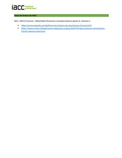 Texto de lectura de IACC:
IACC. (2021) Finanzas I. Matemática financiera conceptos básicos (parte 2). Semana 2.

https://eco