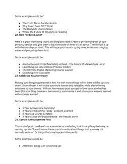 Some examples could be:’
●
The Truth About Facebook Ads
●
Why Paleo Does NOT Work!
●
The Big Multi-vitamin Scam
●
Where the F