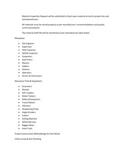 Material Inspection Request will be submitted to client upon material arrival to project site and 
store/warehouse.
All mater