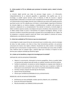 8.- ¿Cómo pueden la TIC ser utilizadas para promover la inclusión social y reducir la brecha
digital?
La  inclusión  digital