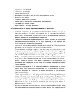 
Suplantación de la identidad

Contacto con desconocidos

Información inapropiada.

Aislamiento social y retraso en el de