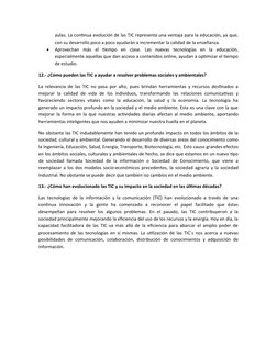 aulas. La continua evolución de las TIC representa una ventaja para la educación, ya que,
con su desarrollo poco a poco ayuda