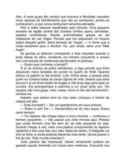 tribo. A esse grupo tão variado que buscava a felicidade naqueles
cinco rapazes da Grã-Bretanha que não as conheciam, jamais