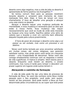 deserto como algo negativo, mas a vida de João no deserto é
apresentada de forma positiva nos Evangelhos.[2]
Se tornou comum