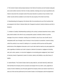 3. The Content Creator shall promptly disclose to the Client all Inventions and will maintain adequate
and current written re