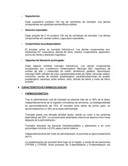 - 
Supositorios: 
Cada supositorio contiene 100 mg de clorhidrato de tramadol. Los demás 
componentes son glicéridos semisint