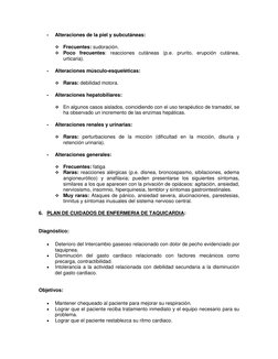 - 
Alteraciones de la piel y subcutáneas:  
 Frecuentes: sudoración. 
 Poco frecuentes: reacciones cutáneas (p.e. prurito,