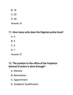 B. 18
C. 25
D. 20
Answer: B
11. How many units does the Nigerian police have?
A. 4
B. 5
C. 6
D. 7
Answer: D
12. The position