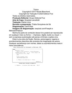 Tóxico
Copyright © 2017 Nicole Blanchard
Copyright da Tradução © 2023 Editora Five
Todos os direitos reservados.
Produção Edi