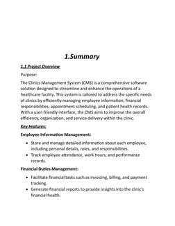 1.Summary
1.1 Project Overview
Purpose:
The Clinics Management System (CMS) is a comprehensive soft
