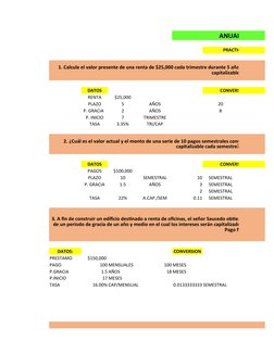 ANUALIDAD DIFER
PRACTICA Y TAREA N. 3
DATOS
CONVERSION
RENTA
$25,000
PLAZO
5
AÑOS
20
P. GRACIA  
2
AÑOS
8
P. INICIO
7
TRIMEST