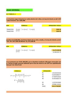 ANUALIDAD DIFERIDA
PRACTICA Y TAREA N. 3
CONVERSION
FORMULA
OPERACION Y RESULTADO
TRIMESTRES
$360.18
TRIMESTRES
$285.99
CONVE