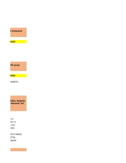 ON Y RESULTADO
ON Y RESULTADO
MONTO
1+i
R1^-n
1-R2
R3/i
R1^P.INICIO
P*R5
R6/R4
s del 3.35% trimestral 
rés es de 22% anual 
s