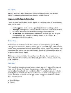 QA Testing 
Quality Assurance (QA) is a set of activities intended to ensure that products 
satisfy customer requirements in