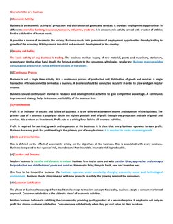 Characteristics of a Business
(i)Economic Activity
Business is an economic activity of production and distribution of goods a