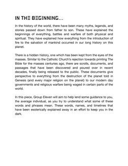 In the Beginning...
In the history of the world, there have been many myths, legends, and 
stories passed down from father to