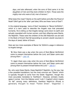 days, and also afterward, when the sons of God came in to the 
daughters of men and they bore children to them. Those were th