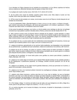 3.-en cárcelesc en Filipos después de ser azotados los encarcelaron, en los últimos capítulos de Hechos
narra su estancia en