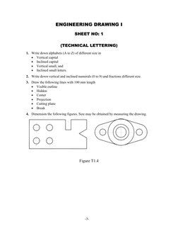 -3-
ENGINEERING DRAWING I
SHEET NO: 1
(TECHNICAL LETTERING)
1. Write down alphabets (A to Z) of different size in
• Vertical