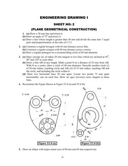 -5-
ENGINEERING DRAWING I
SHEET NO: 2
(PLANE GEOMETRICAL CONSTRUCTION)
1. (a) Draw a 50 mm line and trisect it.
(b) Draw an a