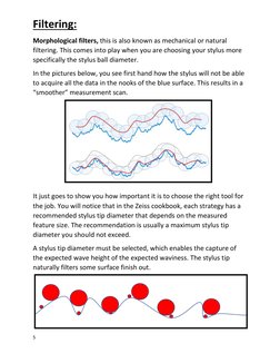 5 
 
Filtering: 
Morphological filters, this is also known as mechanical or natural 
filtering. This comes into play when you
