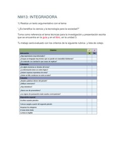 NM13: INTEGRADORA
1) Realiza un texto argumentativo con el tema
“¿Es benéfica la ciencia y la tecnología para la sociedad?”
T