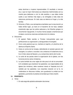 8 
 
estas doctrinas a mujeres impresionables. El resultado a menudo 
era, o que la mujer interrumpía sus relaciones matrimon