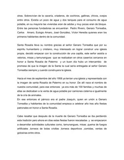 otras. Sobrevivían de la cacería, criaderos, de cochinos, gallinas, chivos, ovejos
entre otros. Existía un pozo de agua y dos