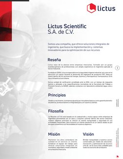 Lictus Scientific
S.A. de C.V.
Somos una compañía, que ofrece soluciones integrales de 
ingeniería, que busca la implementaci