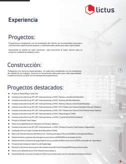 Experiencia
Proyectos:
Trabajamos con técnicos especializados  en cada área cumpliendo con los estándares 
de calidad de los