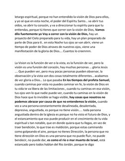 letargo espiritual, porque no han entendido la visión de Dios para ellos, 
y yo sé que en esta noche, el poder del Espíritu S