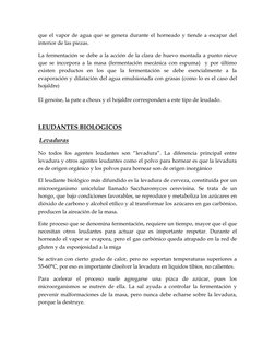 que el vapor de agua que se genera durante el horneado y tiende a escapar del 
interior de las piezas. 
La fermentación se de