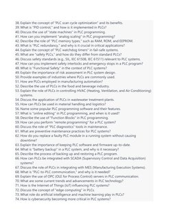 38. Explain the concept of "PLC scan cycle optimization" and its benefits. 
39. What is "PID control," and how is it implemen