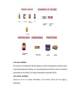 Los más vendidos 
En cuanto a la composición de los ingresos, la leche evaporada se mantiene