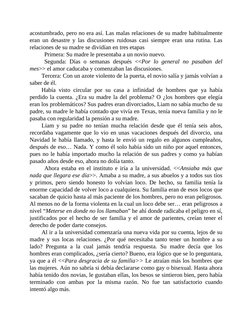 acostumbrado, pero no era así. Las malas relaciones de su madre habitualmente
eran un desastre y las discusiones ruidosas cas