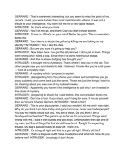 GERRARD : That is extremely interesting, but you seem to miss the point of my
remark. I said, you were luckier than most melo