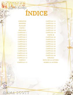 5 
ÍNDICE 
 
CRÉDITOS 
SINOPSIS 
PLAYLIST 
PARTE I 
PRÓLOGO 
CAPÍTULO 1 
CAPÍTULO 2 
CAPÍTULO 3 
CAPÍTULO 4 
CAPÍTULO 5 
CA