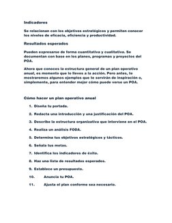 Indicadores
Se relacionan con los objetivos estratégicos y permiten conocer 
los niveles de eficacia, eficiencia y productivi