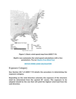 Figure 3. Basic wind speed map from ASCE 7-10.
SkyCiv now automates the wind speed calculations with a few
parameters. Try ou
