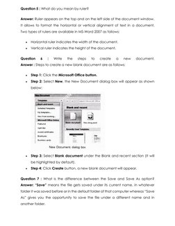 Question 5 : What do you mean by ruler? 
Answer: Ruler appears on the top and on the left side of the document window. 
It al