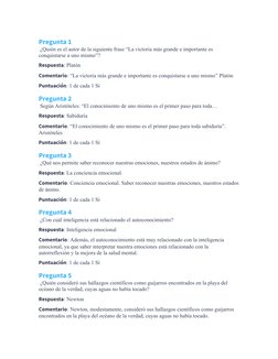 Pregunta 1
 ¿Quién es el autor de la siguiente frase “La victoria más grande e importante es 
conquistarse a uno mismo”?
Resp