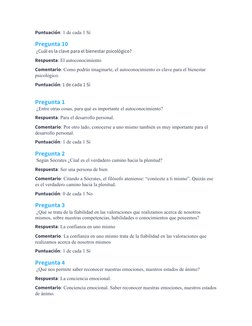Puntuación: 1 de cada 1 Sí
Pregunta 10
 ¿Cuál es la clave para el bienestar psicológico?
Respuesta: El autoconocimiento
Comen
